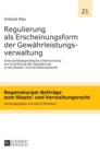 Regulierung als Erscheinungsform der Gewaehrleistungsverwaltung : Eine rechtsdogmatische Untersuchung zur Einordnung der Regulierung in das Staats- und Verwaltungsrecht - Book