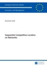 Sequential Competitive Location on Networks - Book