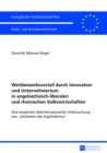 Wettbewerbsvorteil durch Innovation und Unternehmertum in angelsaechsisch-liberalen und rheinischen Volkswirtschaften : Eine empirisch diskriminatorische Untersuchung von «Varianten des Kapitalismus» - Book