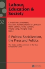 E-Political Socialization, the Press and Politics : The Media and Government in the USA, Europe and China - Book