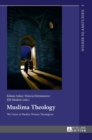 Muslima Theology : The Voices of Muslim Women Theologians - Book