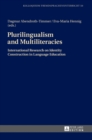 Plurilingualism and Multiliteracies : International Research on Identity Construction in Language Education - Book