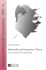 Bonhoeffer and Interpretive Theory : Essays on Methods and Understanding - Book