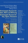 Michelangelo Buonarroti : Leben, Werk und Wirkung- Michelangelo Buonarroti: Vita, Opere, Ricezione: Positionen und Perspektiven der Forschung- Approdi e prospettive della ricerca contemporanea - Book