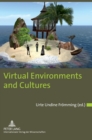 Virtual Environments and Cultures : A Collection of Social Anthropological Research in Virtual Cultures and Landscapes - Book
