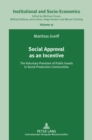 Social Approval as an Incentive : The Voluntary Provision of Public Goods in Social Production Communities - Book