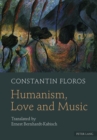 Humanism, Love and Music : Translated by Ernest Bernhardt-Kabisch - Book