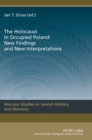 The Holocaust in Occupied Poland: New Findings and New Interpretations - Book