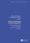Africa: Challenges of Multilingualism : Afrika: Herausforderungen der Mehrsprachigkeit. Les defis du plurilinguisme en Afrique - Book