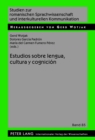 Estudios Sobre Lengua, Cultura Y Cognicion - Book