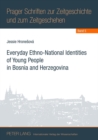 Everyday Ethno-National Identities of Young People in Bosnia and Herzegovina - Book