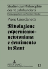 Rivoluzione Copernicano-Newtoniana E Sentimento in Kant - Book