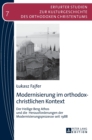 Modernisierung im orthodox-christlichen Kontext : Der Heilige Berg Athos und die Herausforderungen der Modernisierungsprozesse seit 1988 - Book