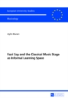 Fazil Say and the Classical Music Stage as Informal Learning Space : Second, revised edition - Book