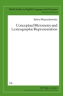 Conceptual Metonymy and Lexicographic Representation - Book