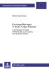 Exchange Marriages in South Punjab, Pakistan : A Sociological Analysis of Kinship Structure, Agency, and Symbolic Culture - Book