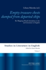 Empty Treasure Chests Dumped from Departed Ships : Re-Mapping (Post)Colonialism in Art and Literature in English - Book