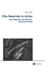 Film Mavericks in Action : New Hollywood, New Rhetoric, and Kenneth Burke - Book