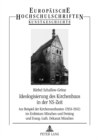 Ideologisierung Des Kirchenbaus in Der Ns-Zeit : Am Beispiel Der Kirchenneubauten (1934-1941) Im Erzbistum Muenchen Und Freising Und Evang.-Luth. Dekanat Muenchen - Book
