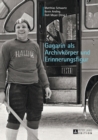 Gagarin ALS Archivkoerper Und Erinnerungsfigur - Book