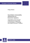 Quantitative Vulnerability Assessment for Economic Systems : Vulnerability and the Process of Recovery for Households and Companies in Phang-Nga and Phuket Provinces in Thailand - Book