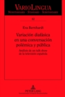 Variacion diafasica en una conversacion polemica y publica : Analisis de un talk show de la television espanola - Book