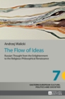 The Flow of Ideas : Russian Thought from the Enlightenment to the Religious-Philosophical Renaissance - Book