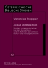 Jesus Didaskalos : Studien Zu Jesus ALS Lehrer Bei Den Synoptikern Und Im Rahmen Der Antiken Kultur- Und Sozialgeschichte - Book
