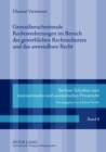 Grenzueberschreitende Rechtsverletzungen Im Bereich Des Gewerblichen Rechtsschutzes Und Das Anwendbare Recht - Book