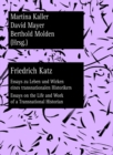 Friedrich Katz : Essays zu Leben und Wirken eines transnationalen Historikers - Essays on the Life and Work of a Transnational Historian - Book