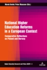 National Higher Education Reforms in a European Context : Comparative Reflections on Poland and Norway - Book