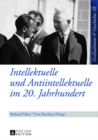 Intellektuelle Und Antiintellektuelle Im 20. Jahrhundert - Book