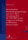 Das Behoerdliche Betriebsuebergangsverlangen Nach Art. 4 Abs. 5 Verordnung (Eg) Nr. 1370/2007 Bei Der Vergabe Von Auftraegen Im Oeffentlichen Personenverkehr - Book