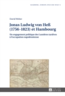 Jonas Ludwig Von Hess (1756-1823) Et Hambourg : Un Engagement Politique Des Lumieres Tardives A l'Occupation Napoleonienne - Book