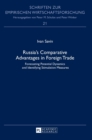 Russia’s Comparative Advantages in Foreign Trade : Forecasting Potential Dynamics and Identifying Stimulation Measures - Book