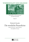 Die Westliche Finanzkrise : Islamic Financing - Islamic Banking- Ein Moeglicher Ausweg? - Book