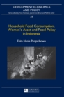 Household Food Consumption, Women’s Asset and Food Policy in Indonesia - Book