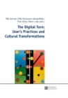 The Digital Turn: User’s Practices and Cultural Transformations - Book