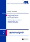 Optionsscheine Auf Frachtraten : Modellierung Und Empirische Ueberpruefung Fuer Den Container-Seeverkehr - Book
