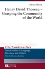 Henry David Thoreau - Grasping the Community of the World : Translated by Jean Ward - Book