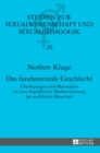 Das fundamentale Geschlecht : Ueberlegungen und Materialien zu einer begrifflichen Neubestimmung des weiblichen Menschen - Book