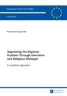 Appraising the Nigerian Problem Through Education and Religious Dialogue : A Cognitive Approach - Book
