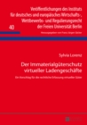 Der Immaterialgueterschutz Virtueller Ladengeschaefte : Ein Vorschlag Fuer Die Rechtliche Erfassung Virtueller Gueter - Book