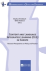 Content and Language Integrated Learning (CLIL) in Europe : Research Perspectives on Policy and Practice - Book