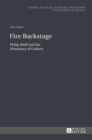 Fire Backstage : Philip Rieff and the Monastery of Culture - Book