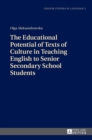 The Educational Potential of Texts of Culture in Teaching English to Senior Secondary School Students - Book