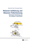 Melanom-Aufklaerung Und Melanom-Frueherkennung : Historische Entwicklung Und Die Anfaenge in Deutschland - Book