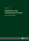 Deutscher Und Chinesischer Humor : Eine Kontrastive Studie - Book