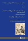 Kinder- Und Jugendliteraturforschung International : Ansichten Und Aussichten- Festschrift Fuer Hans-Heino Ewers - Book