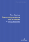 Uebersetzungsprobleme Und -Strategien : Der Einfluss Von Mehrsprachigkeit Auf Den Uebersetzungsprozess - Book